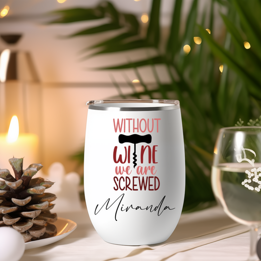 12oz Custom Funny Wine Tumbler White 1